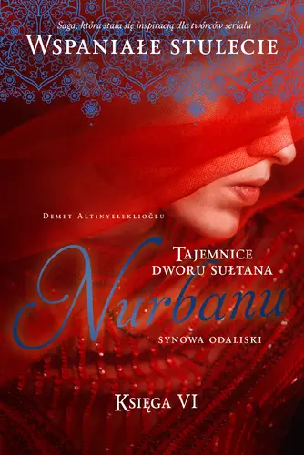 Okładka: Nurbanu. Synowa odaliski. Tom 6. Tajemnice dworu sułtana