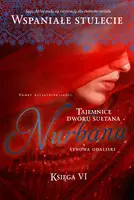 Okładka: Nurbanu. Synowa odaliski. Tom 6. Tajemnice dworu sułtana