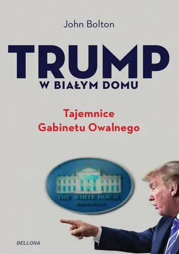 Okładka: Trump w Białym Domu. Tajemnice Gabinetu Owalnego