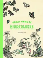 Okładka: Kreatywność i Mindfulness. 100 ilustracji roślin i zwierząt do kolorowania