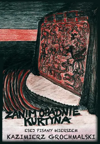 Okładka: Zanim opadnie kurtyna. Esej pisany wierszem