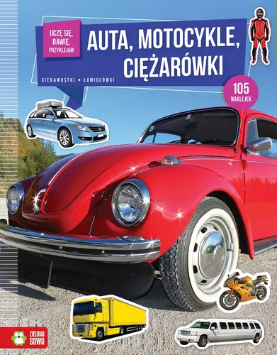 Okładka: Uczę się, bawię, przyklejam. Auta, motocykle, ciężarówki