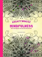 Okładka: Kreatywność i Mindfulness. 100 inspirujących wzorów do kolorowania
