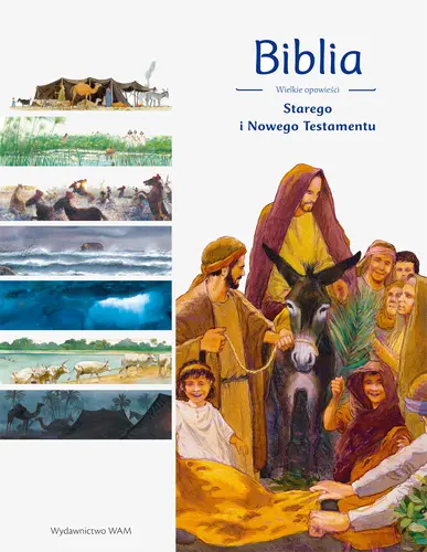 Okładka: Biblia. Wielkie opowieści Starego i Nowego Testamentu