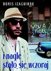 Okładka: I nagle stało się wczoraj