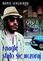 Okładka: I nagle stało się wczoraj