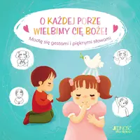 Okładka: O każdej porze wielbimy Cię, Boże!