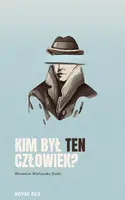 Okładka: Kim był ten człowiek?