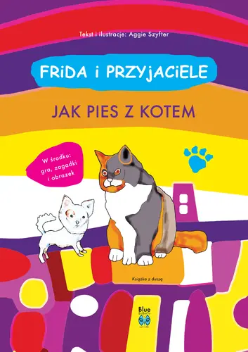 Okładka: Frida i przyjaciele. Jak pies z kotem