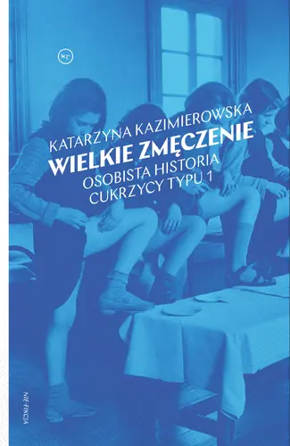 Okładka: Wielkie zmęczenie. Osobista historia cukrzycy