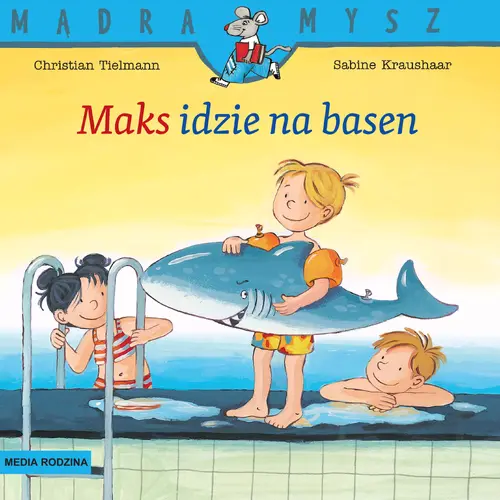 Okładka: Mądra Mysz. Maks idzie na basen