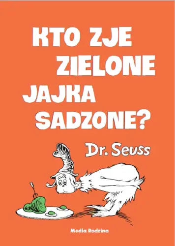 Okładka: Kto zje zielone jajka sadzone? op.tw.