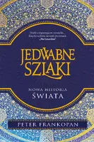 Okładka: Jedwabne szlaki. Nowa historia świata