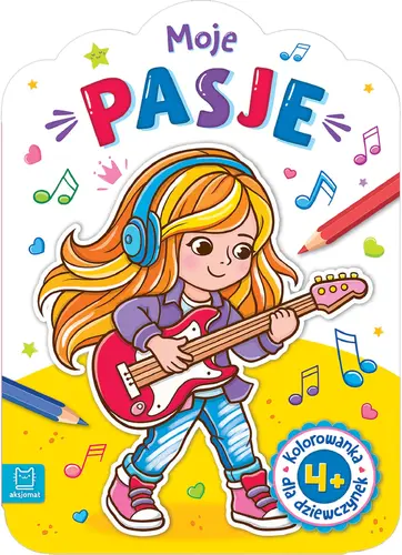 Okładka: Kolorowanka dla dziewczynek. Moje pasje