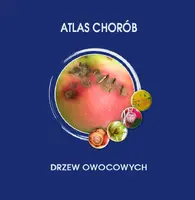 Okładka: Atlas chorób drzew owocowych