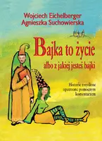 Okładka: Bajka to życie albo z jakiej jesteś bajki