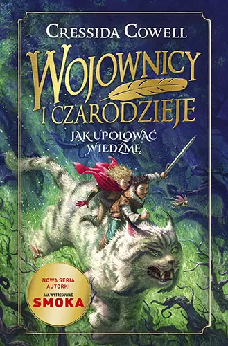 Okładka: Wojownicy i Czarodzieje. Jak upolować wiedźmę