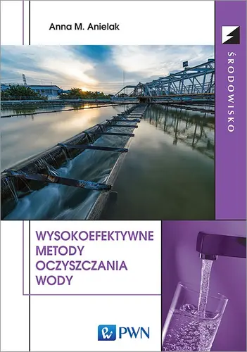 Okładka: Wysokoefektywne metody oczyszczania wody.