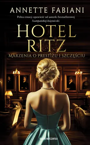 Okładka: Hotel Ritz. Marzenia o prestiżu i szczęściu