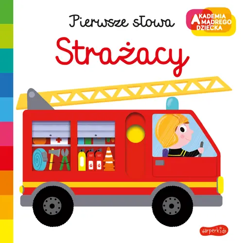 Okładka: Strażacy. Akademia mądrego dziecka. Pierwsze słowa