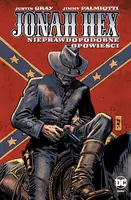 Okładka: Jonah Hex. Nieprawdopodobne opowieści. Tom 10