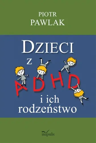 Okładka: Dzieci z ADHD i ich rodzeństwo