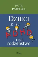 Okładka: Dzieci z ADHD i ich rodzeństwo