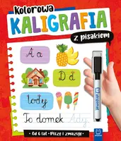 Okładka: Kolorowa kaligrafia z pisakiem. Piszę i zmazuję (od 6 lat). Wydanie II