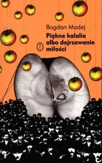 Okładka: Piękne kalalie albo dojrzewanie miłości