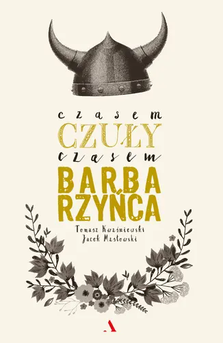 Okładka: Czasem czuły, czasem barbarzyńca