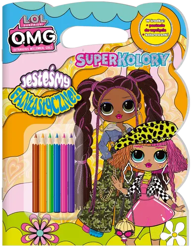 Okładka: L.O.L. Surprise! Superkolory cz. 1 Jesteśmy fantastyczne!