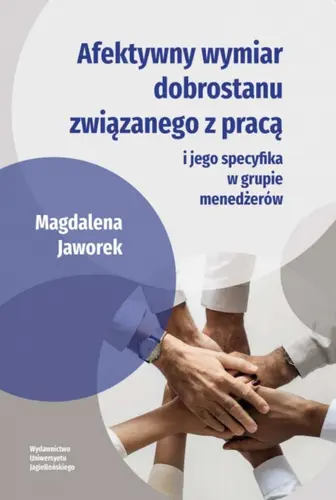 Okładka: Afektywny wymiar dobrostanu związanego z pracą