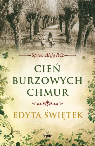 Okładka: Cień burzowych chmur. Spacer Aleją Róż t. 1
