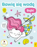 Okładka: Bawię się wodą. Bajki