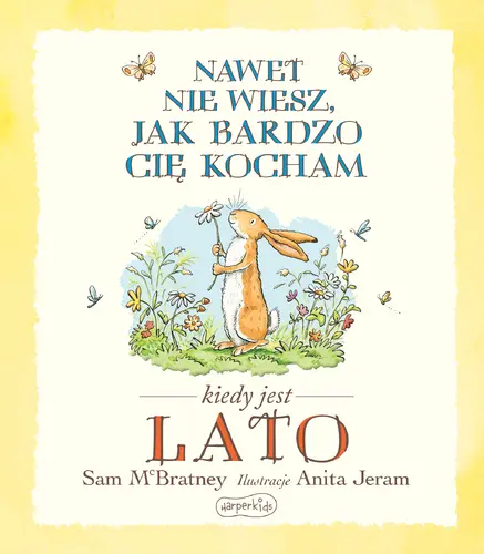 Okładka: Nawet nie wiesz, jak bardzo cię kocham kiedy jest lato