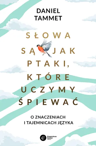 Okładka: Słowa są jak ptaki, które uczymy śpiewać