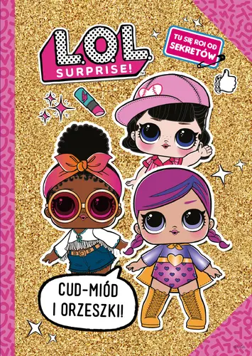 Okładka: L.O.L. Surprise! Tu się roi od sekretów