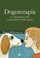 Okładka: Dogoterapia we wspomaganiu nauki i usprawnianiu techniki czytania