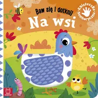 Okładka: Baw się i dotknij. Na wsi. Książeczka sensoryczna