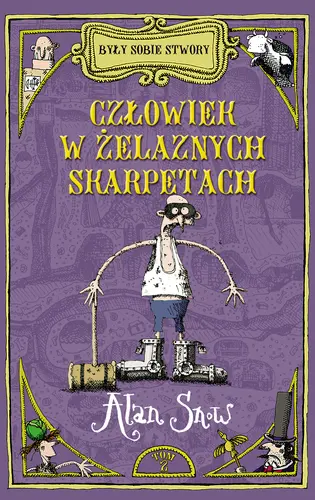 Okładka: Były sobie stwory. Człowiek w żelaznych skarpetach