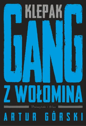 Okładka: Klepak. Gang z Wołomina