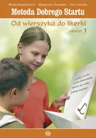Okładka: Metoda Dobrego Startu. Od wierszyka do literki. Zeszyt 1