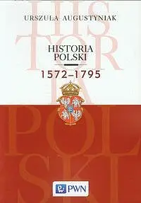 Okładka: Historia Polski 1572-1795