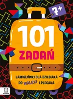 Okładka: 101 zadań. Łamigłówki dla dzieciaka do walizki i plecaka 7+