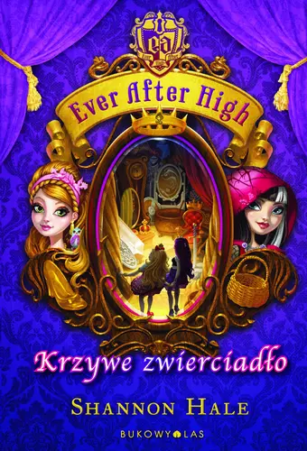 Okładka: Ever After High. Krzywe zwierciadło