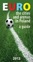 Okładka: Euro. Miasta i areny w Polsce 2012. Przewodnik