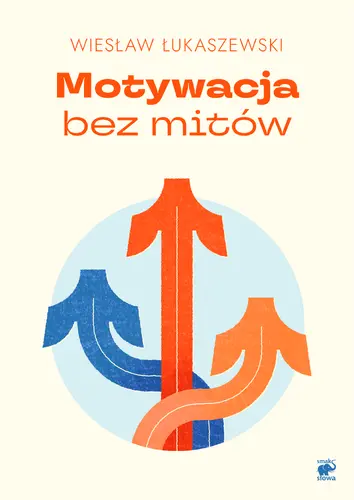 Okładka: Motywacja bez mitów