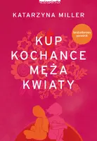 Okładka: Kup kochance męża kwiaty