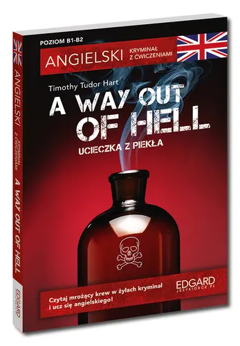 Okładka: Angielski. Kryminał z ćwiczeniami A Way Out of Hell. Ucieczka z piekła