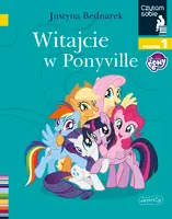 Okładka: Witajcie w Ponyville. Czytam sobie. Poziom 1